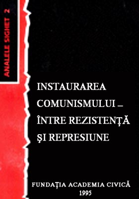 Coperta 'Instaurarea comunismului între rezistenţă şi represiune'