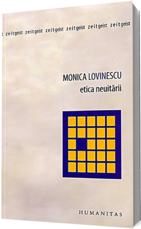 Monica Lovinescu - Etica neuitarii